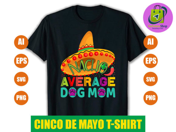 Nacho Average Dog Mom, Cinco De Mayo