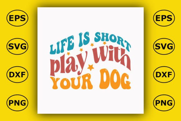 Retro Dog T-Shirt Design: Life is Short